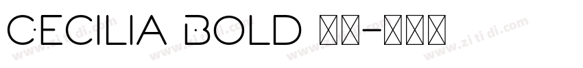 Cecilia Bold 字体字体转换